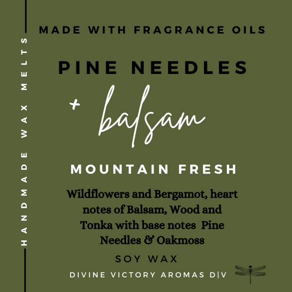 Pine Needles & Balsam Fragrance Oils Soy Wax Melts